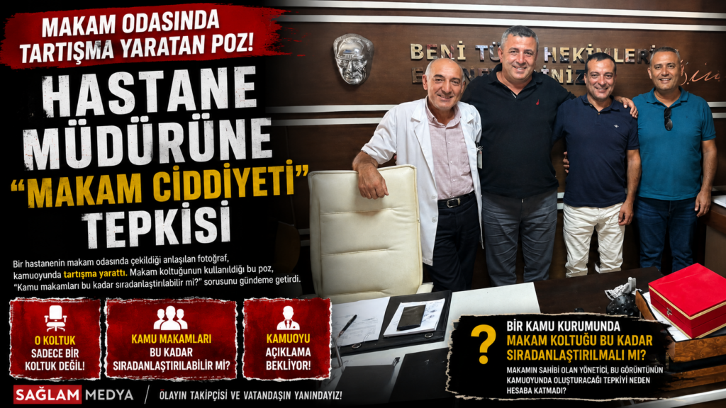 MAKAM ODASINDA TARTIŞMA YARATAN POZ! HASTANE MÜDÜRÜNE “MAKAM CİDDİYETİ” TEPKİSİ